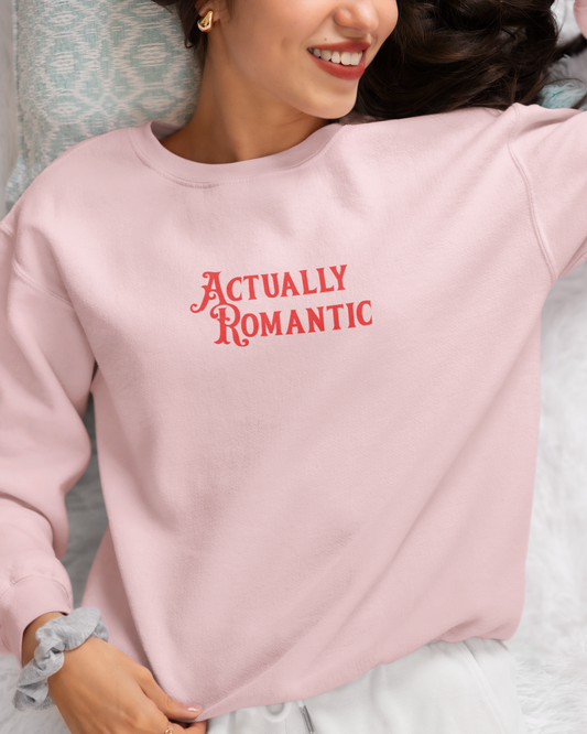 Actually Romantic Sweatshirt