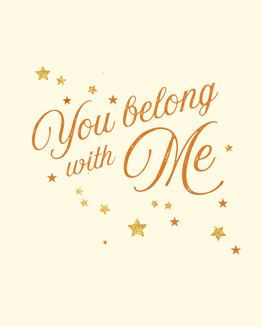 You Belong With Me Tshirt