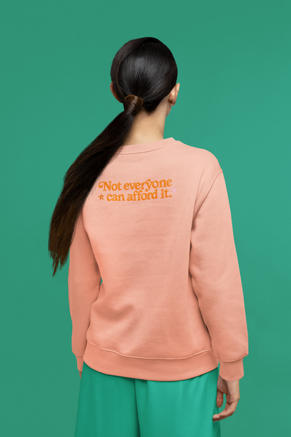 Your Enery is a Luxury Item Sweatshirt