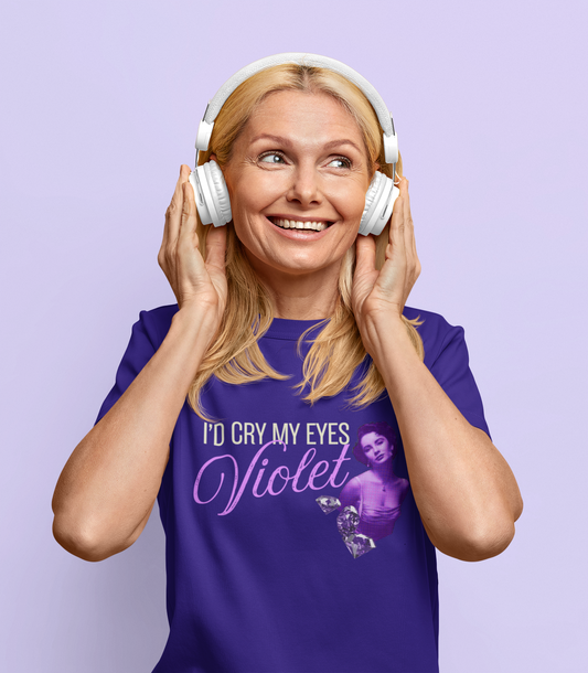 I'd Cry my Eyes Violet Tshirt