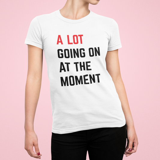 A Lot Going On Adult Tshirt